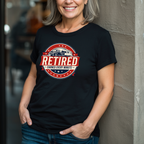 Retired - Earned Every Minute T-Shirt