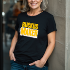 Ruckus Maker T-Shirt