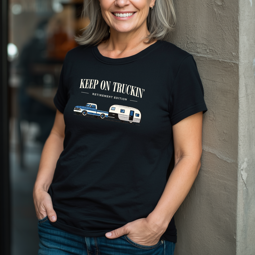 Keep On Truckin' - Retirement Edition T-Shirt