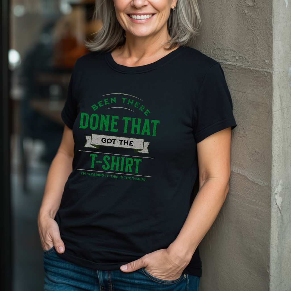 Been There, Done That T-Shirt