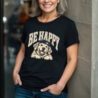Be Happy  T-Shirt