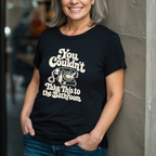 You Couldn't Take This To The Bathroom T-Shirt