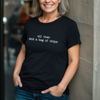 All That And A Bag Of Chips T-Shirt