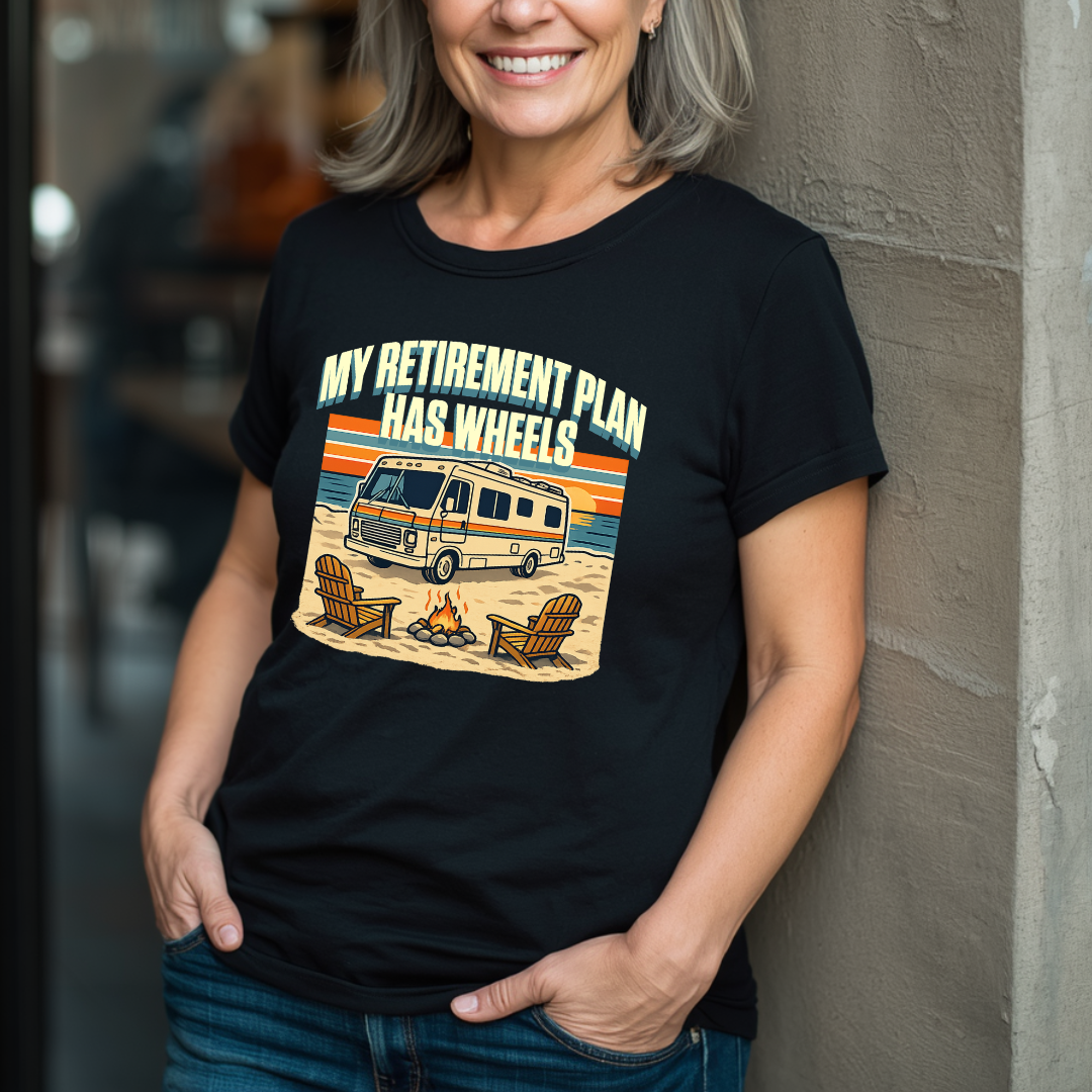 My Retirement Plan Has Wheels - Motorhome T-Shirt