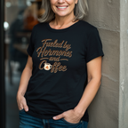 Fueled By Hormones & Coffee - T-Shirt