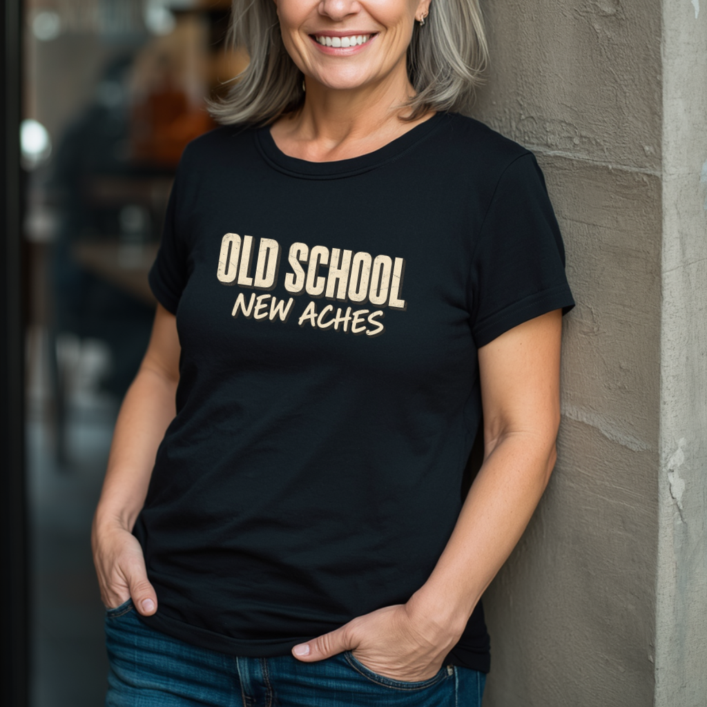 Old School, New Aches T-Shirt