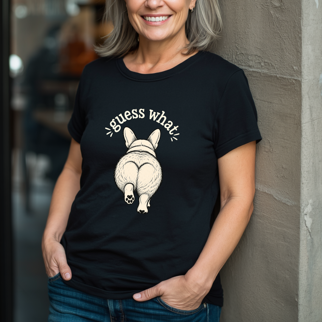 Guess What? Corgi Butt! T-Shirt