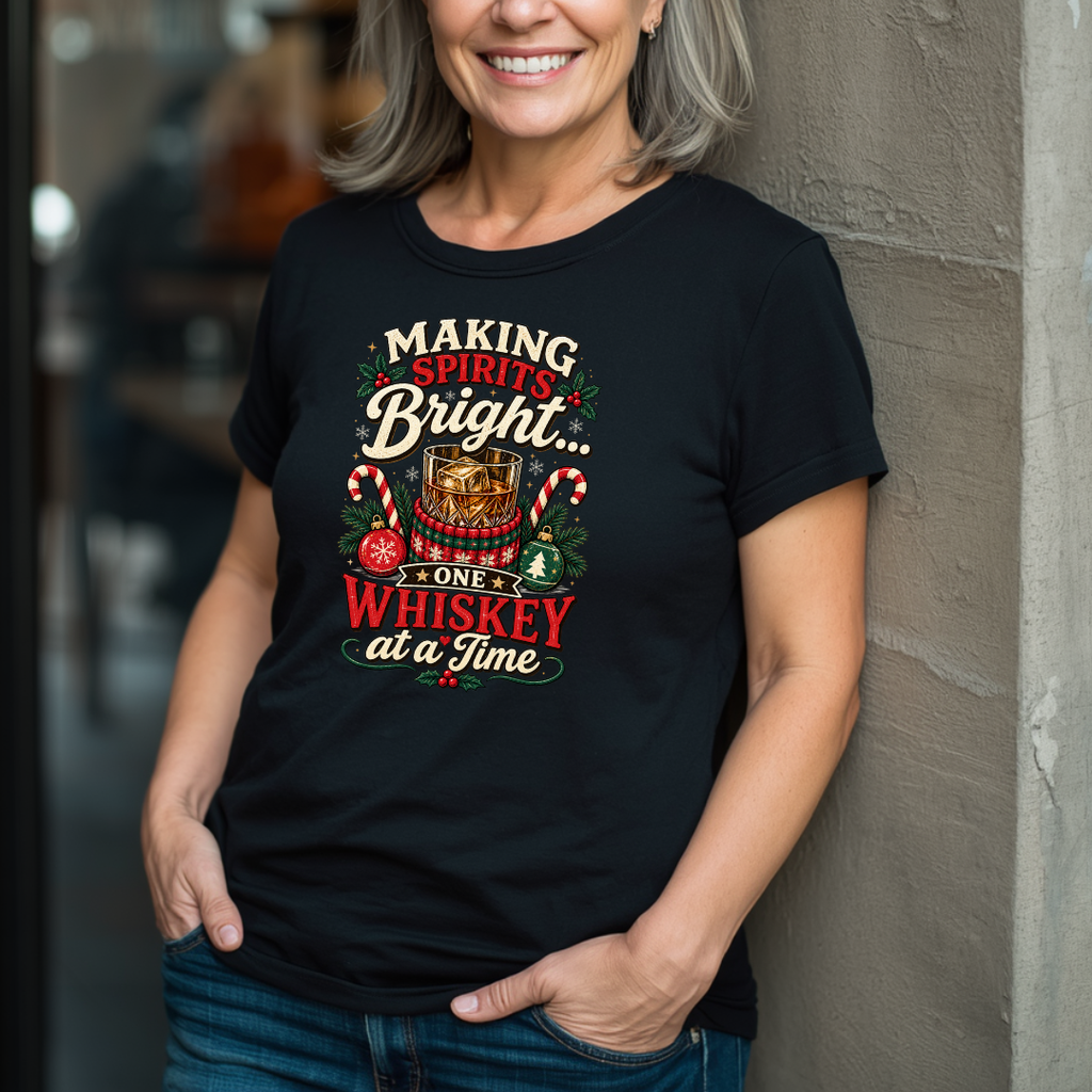 Making Spirits Bright One Whiskey At A Time T-Shirt