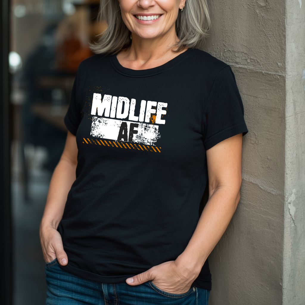 Midlife AF T-Shirt