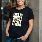 Life Is Short - Get After It T-Shirt