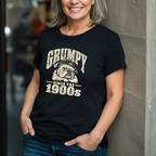 Grumpy - Since the 1900's T-Shirt