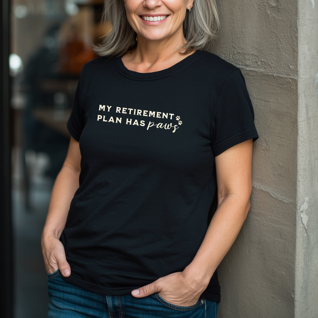 My Retirement Plan Has Paws T-Shirt