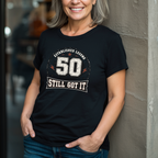 50 - Still Got It T-Shirt
