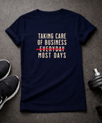 Taking Care of Business T-Shirt